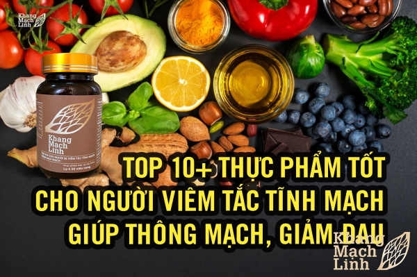 Top 10+ thực phẩm tốt cho người viêm tắc tĩnh mạch giúp thông mạch, giảm đau